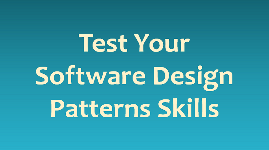 Test Your Design Patterns Skills