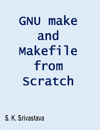 GNU make and Makefile from Scratch